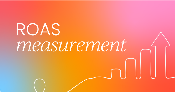 Attribution 2.0:  The solution to ROAS measurement