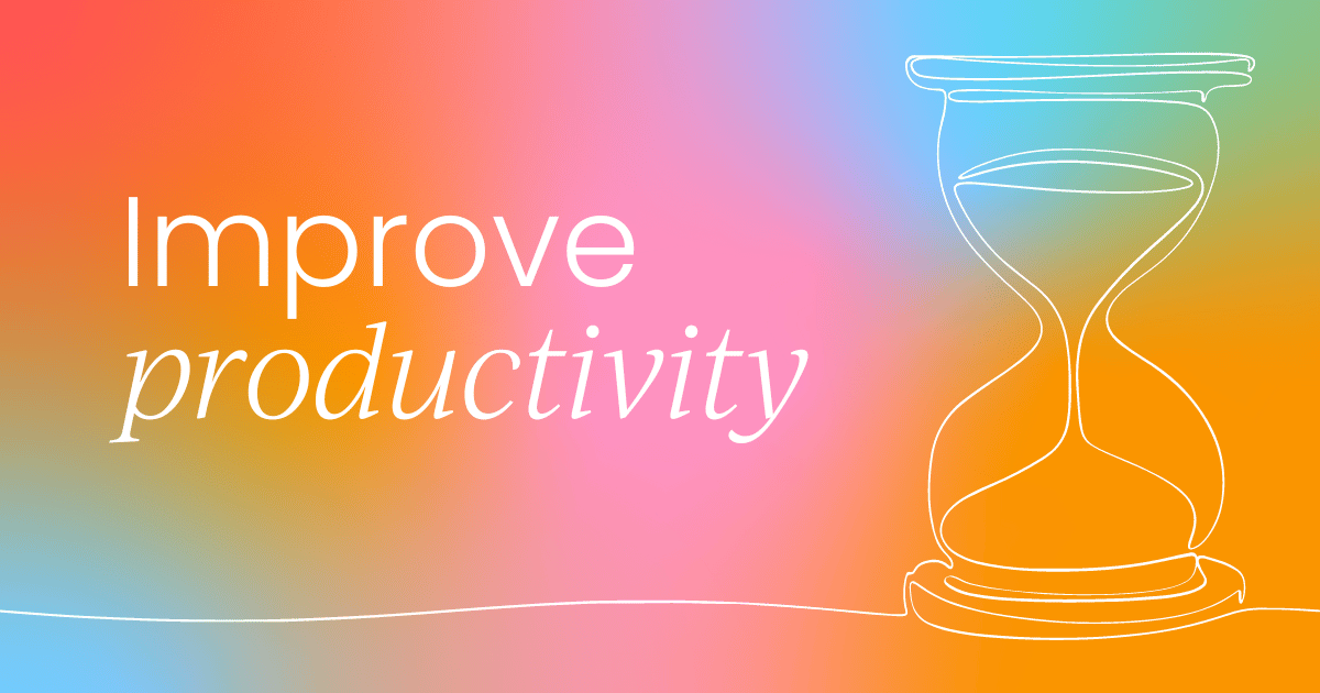 Mechanisms to improve your productivity and gain back your time